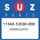 11340-32E00-000 Suzuki Cover,clutch 1134032E00000, New Genuine OEM Part