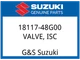 Suzuki OEM Part 18117-48G00 VALVE,ISC