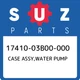 17410-03B00-000 Suzuki Case assy,water pump 1741003B00000, New Genuine OEM Part