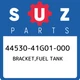 44530-41G01-000 Suzuki Bracket,fuel tank 4453041G01000, New Genuine OEM Part