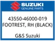Suzuki OEM Part 43550-46000-019 FOOTREST,FRONT RH (BLACK)
