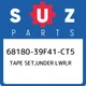 68180-39F41-CT5 Suzuki Tape set,under lwr,r 6818039F41CT5, New Genuine OEM Part