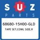 68680-15H00-GLD Suzuki Tape set,cowl side,r 6868015H00GLD, New Genuine OEM Part