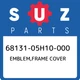 68131-05H10-000 Suzuki Emblem,frame cover 6813105H10000, New Genuine OEM Part