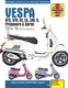 Vespa GTS, GTV, GT, LX, LXV, S, Primavera & Sprint (05 - 18) by Haynes Publishin