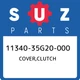 11340-35G20-000 Suzuki Cover,clutch 1134035G20000, New Genuine OEM Part