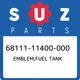 68111-11400-000 Suzuki Emblem,fuel tank 6811111400000, New Genuine OEM Part